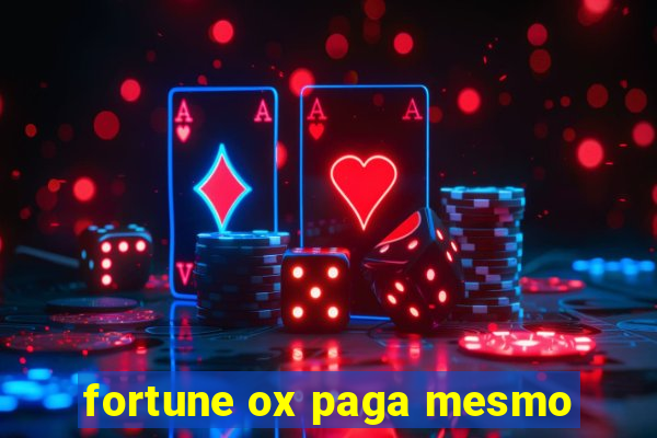 fortune ox paga mesmo